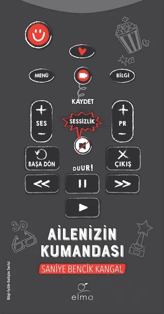 Ailenizin Kumandası – Saniye Bencik Kangal – ELMA Yayınevi kitap kapağı