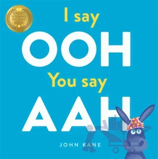I Say Ooh, You Say Ahh – John Kane – Templar Publishing kitap kapağı