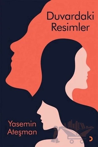 Duvardaki Resimler – Yasemin Ateşman – Cinius Yayınları kitap kapağı