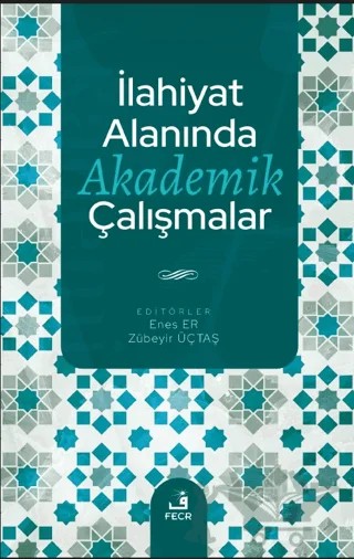 İlahiyat Alanında Akademik Çalışmalar – Kolektif – Fecr Yayınları kitap kapağı