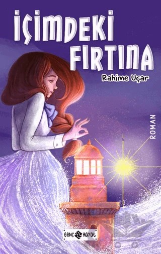 İçimdeki Fırtına – Rahime Uçar – Genç Hayat kitap kapağı