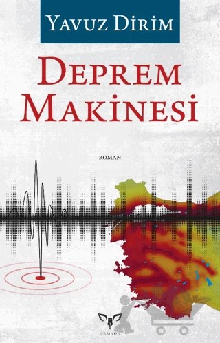 Deprem Makinesi – Yavuz Dirim – Armada Yayınevi kitap kapağı