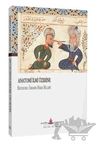 Anatomi İlmi Üzerine – Erzurumlu İbrahim Hakkı Hazretleri – Katip Yayınları kitap kapağı
