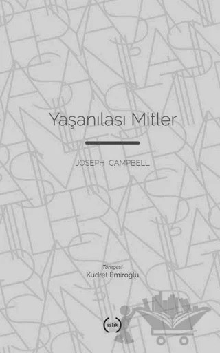 Yaşanılası Mitler – Joseph Campbell – Islık Yayınları kitap kapağı