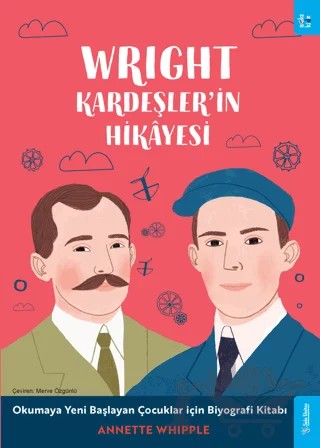 Wright Kardeşler'in Hikayesi – Annette Whipple – Sola Kidz kitap kapağı