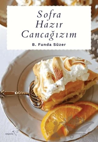 Sofra Hazır Cancağızım – B. Funda Süzer – Müptela Yayınları kitap kapağı