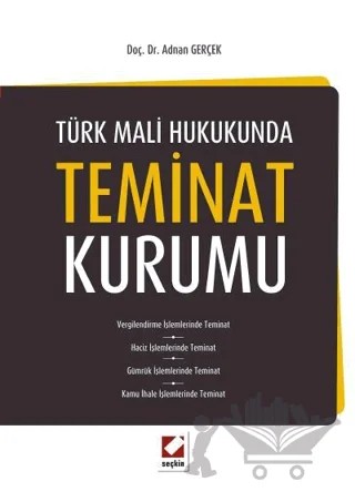 Türk Mali Hukukunda Teminat Kurumu – Adnan Gerçek – Seçkin Yayıncılık kitap kapağı
