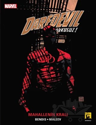 Daredevil Korkusuz Cilt: 6 - Mahallenin Kralı – Brian Michael Bendis – Arka Bahçe Yayıncılık kitap kapağı