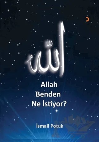 Allah Benden Ne İstiyor? – İsmail Potuk – Cinius Yayınları kitap kapağı