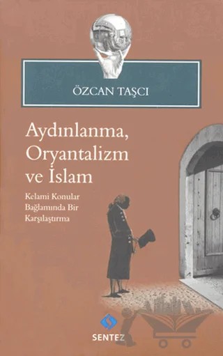 Aydınlanma, Oryantalizm ve İslam – Özcan Taşçı – Sentez Yayınları kitap kapağı