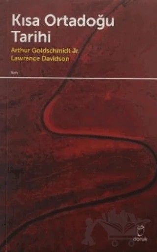 Kısa Ortadoğu Tarihi – Arthur Goldschmidt, Lawrence Davidson – Doruk Yayınları kitap kapağı