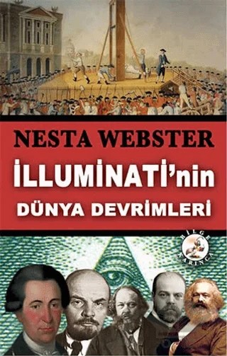 İlluminati'nin Dünya Devrimleri – Nesta Webster – Bilge Karınca Yayınları kitap kapağı