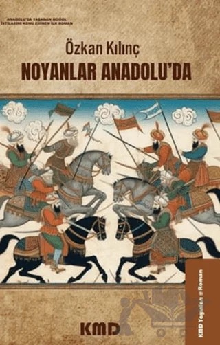 Noyanlar Anadolu'da – Özkan Kılınç, Müptela Ajans – KMD Yayınları kitap kapağı