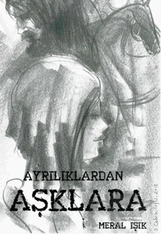 Ayrılıklardan Aşklara – Meral Işık – İkinci Adam Yayınları kitap kapağı