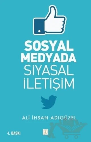 Sosyal Medyada Siyasal İletişim – Ali İhsan Adıgüzel – Zinde Yayıncılık kitap kapağı