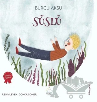 Süslü – Burcu Aksu – Mahlas Çocuk Yayınları kitap kapağı