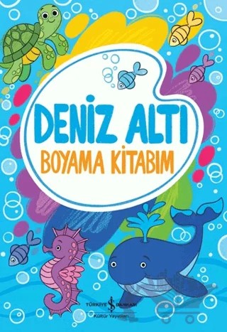 Deniz Altı - Boyama Kitabım – Kolektif – İş Bankası Kültür Yayınları kitap kapağı