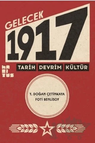 Gelecek 1917 – Foti Benlisoy, Y. Doğan Çetinkaya – Habitus Kitap kitap kapağı