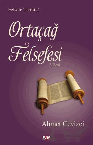 Felsefe Tarihi 2 - Ortaçağ Felsefesi – Ahmet Cevizci – Say Yayınları kitap kapağı