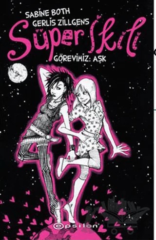 Süper İkili: Görevimiz Aşk – Gerlis Zillgens, Sabine Both – Epsilon Yayınevi kitap kapağı
