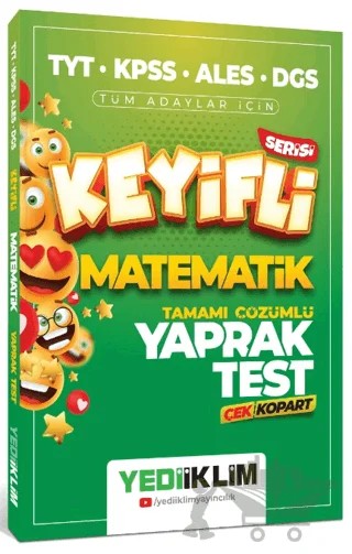 TYT-KPSS-ALES-DGS Keyifli Matematik Tamamı Çözümlü Yaprak Test Çek Kopart – Kolektif – Yediiklim Yayınları kitap kapağı