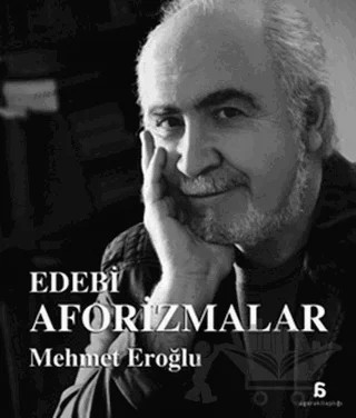 Edebi Aforizmalar – Mehmet Eroğlu – Agora Kitaplığı kitap kapağı