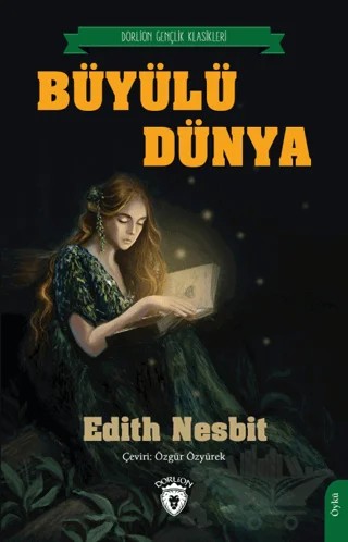 Büyülü Dünya – Edith Nesbit – Dorlion Yayınları kitap kapağı