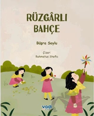 Rüzgârlı Bahçe – Büşra Soylu – Vadi Çocuk kitap kapağı