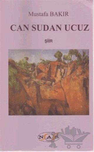 Can Sudan Ucuz – Mustafa Bakır – Nas Ajans Yayınları kitap kapağı