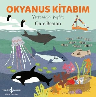 Okyanus Kitabım - Yaratıcılığını Keşfet – Clare Beaton – İş Bankası Kültür Yayınları kitap kapağı