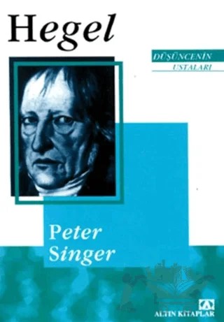 Düşüncenin Ustaları: Hegel – Peter Singer – Altın Kitaplar kitap kapağı