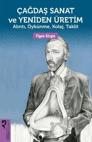 Çağdaş Sanat ve Yeniden Üretim – Figen Girgin – HayalPerest Kitap kitap kapağı