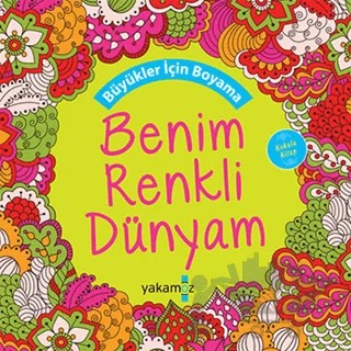 Büyükler için Boyama - Benim Renkli Dünyam (Kokulu Kitap) – Ender Haluk Derince – Yakamoz Yayınevi kitap kapağı