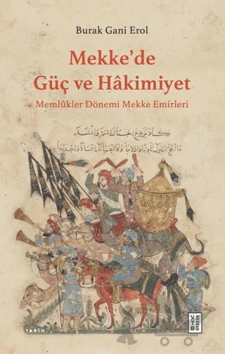Mekke’de Güç ve Hakimiyet – Burak Gani Erol – Ketebe Yayınları kitap kapağı