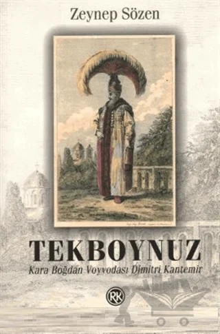 Tekboynuz Karaboğdan Voyvodası Dimitri Kantemir – Zeynep Sözen – Remzi Kitabevi kitap kapağı