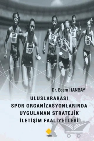 Uluslararası Spor Organizasyonlarında Uygulanan Stratejik İletişim Faaliyetleri – Ecem Hanbay – Duvar Kitabevi kitap kapağı