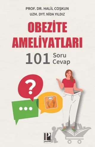 Obezite Ameliyatları - 101 Soru - Cevap – Halil Coşkun, Nida Yıldız – Pozitif Yayınları kitap kapağı