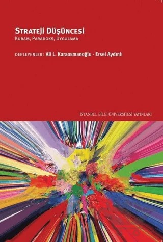 Strateji Düşüncesi – Ali L. Karaosmanoğlu, Ersel Aydınlı – İstanbul Bilgi Üniversitesi Yayınları kitap kapağı