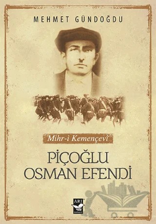 Piçoğlu Osman Efendi – Mehmet Gündoğdu – Arı Sanat Yayınevi kitap kapağı