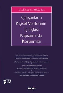 Çalışanların Kişisel Verilerinin İş İlişkisi Kapsamında Korunması – Hazar Can Kıpçak – Seçkin Yayıncılık kitap kapağı