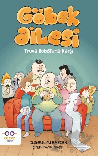 Göbek Ailesi - Truva Robotuna Karşı – Dursunali Emecen – Cezve Çocuk kitap kapağı