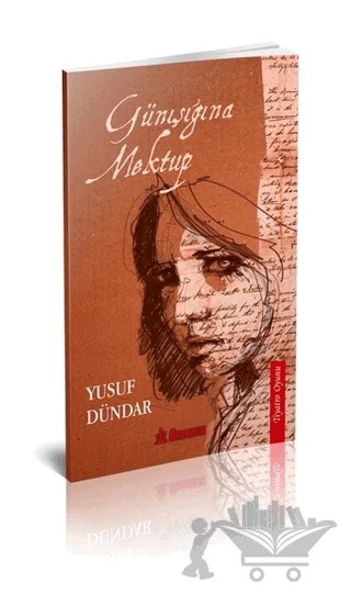 Günışığına Mektup – Yusuf Dündar – Dramatik Yayınları kitap kapağı