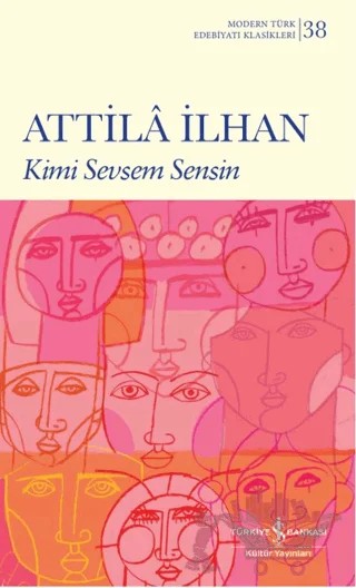 Kimi Sevsem Sensin – Attila İlhan – İş Bankası Kültür Yayınları kitap kapağı