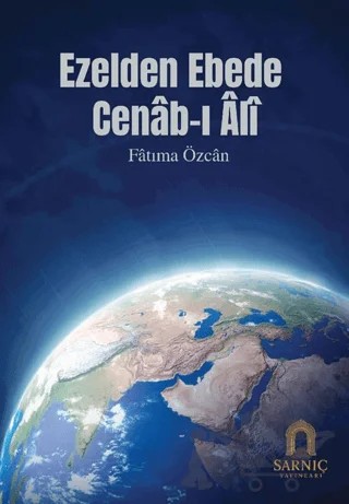 Ezelden Ebede Cenab-ı Ali – Fatıma Özcan – Sarnıç Yayınları kitap kapağı