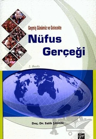 Geçmiş Günümüz ve Gelecekte Nüfus Gerçeği – Salih Şahin – Gazi Kitabevi kitap kapağı
