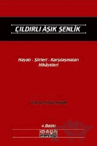 Çıldırlı Aşık Şenlik Hayatı – Ensar Aslan – Maya Akademi Yayınları kitap kapağı
