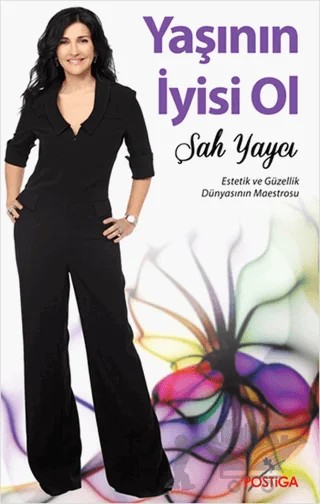 Yaşının İyisi Ol – Şah Yaycı – Postiga Yayınları kitap kapağı