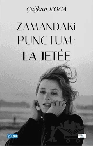 Zamandaki Punctum: La Jetee – Çağkan Koca – TESAM Yayınları kitap kapağı