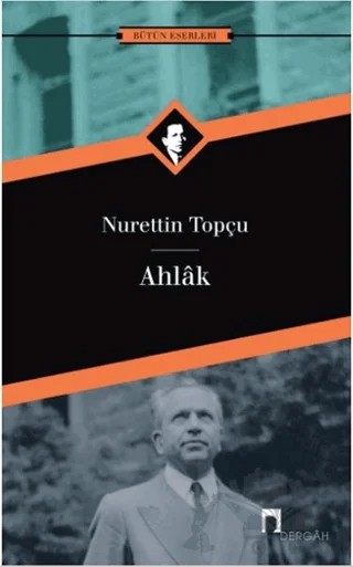 Ahlak – Nurettin Topçu – Dergah Yayınları kitap kapağı