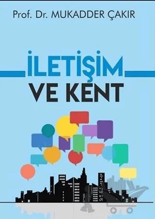 İletişim ve Kent – Mukadder Çakır – Urzeni Yayıncılık kitap kapağı